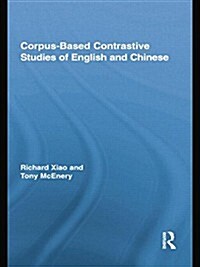 Corpus-Based Contrastive Studies of English and Chinese (Paperback)