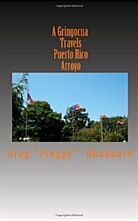 A Gringocua Travels Puerto Rico Arroyo (Paperback)