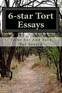6-Star Tort Essays: Did You Know That You Should Read the Interrogatory of an Exam Question First? with This in Mind Lets Write Near Perf (Paperback)