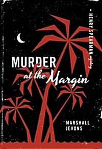 Murder at the Margin: A Henry Spearman Mystery (Paperback, Revised)