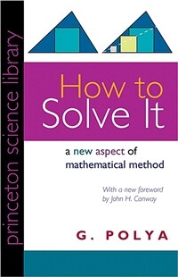 How to Solve It: A New Aspect of Mathematical Method (Paperback, With a Foreword)