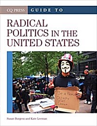CQ Press Guide to Radical Politics in the United States (Hardcover, Revised)