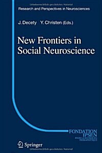 New Frontiers in Social Neuroscience (Hardcover, 2014)