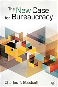 The Case for Bureaucracy: A Public Administration Polemic (Paperback, 5, Revised)
