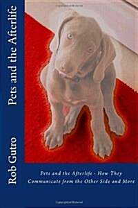 Pets and the Afterlife (Paperback)