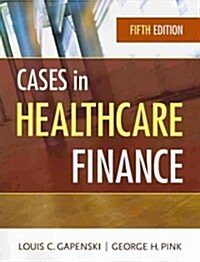 Cases in Healthcare Finance (Hardcover, 5)