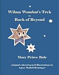 Wilma Wombats Trek to Back of Beyond (Hardcover)