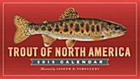 Trout of North America 2015 Calendar (Paperback, Wall)