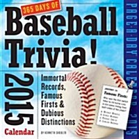 365 Days of Baseball Trivia! 2015 Calendar (Paperback, Page-A-Day )