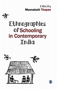 Ethnographies of Schooling in Contemporary India (Hardcover)