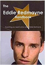 The Eddie Redmayne Handbook - Everything You Need to Know about Eddie Redmayne (Paperback)