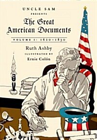 The Great American Documents: Volume I: 1620-1830 (Paperback)