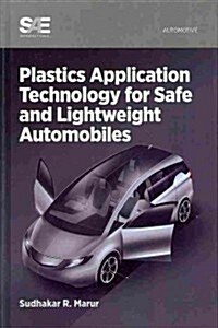 Plastics Application Technology for Safe and Lightweight Automobiles (Hardcover)