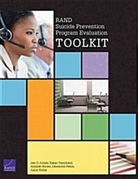 Rand Suicide Prevention Program Evaluation Toolkit (Paperback, 1st)
