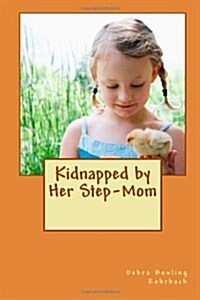 Kidnapped by Her Step-Mom (Paperback, Large Print)