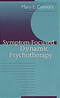 Symptom-Focused Dynamic Psychotherapy (Paperback)