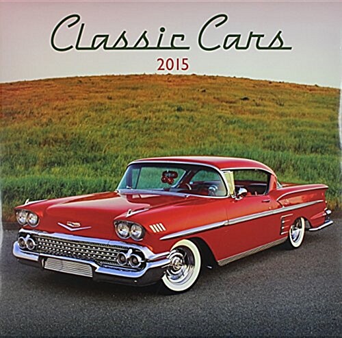 Cal 2015-Classic Cars Wall: Classic Cars (Wall)