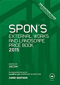 Spons External Works and Landscape Price Book 2015 (Hardcover, 34, Revised)