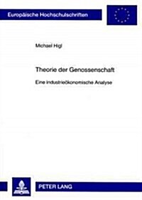Theorie Der Genossenschaft: Eine Industrieoekonomische Analyse (Paperback)