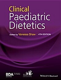 Clinical Paediatric Dietetics (Hardcover, 4, Revised)
