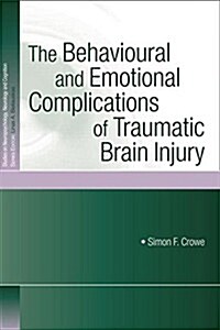 The Behavioural and Emotional Complications of Traumatic Brain Injury (Paperback)