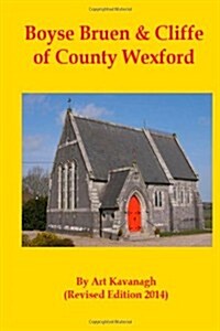 Boyse Bruen & Cliffe of County Wexford (Paperback, Revised)