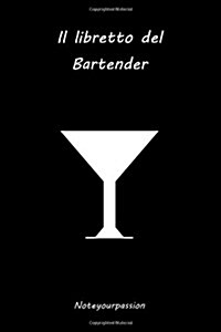 Il Libretto del Bartender: Black Edition (Paperback)