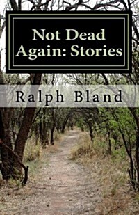 Not Dead Again: Stories (Paperback)