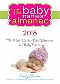 The 2015 Baby Names Almanac (Paperback)