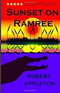 Sunset on Ramree: Historys Deadliest Crocodile Attack (Paperback)