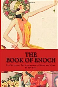 The Book of Enoch: The Watchers, the Apocalyps of Moses and More (Paperback)