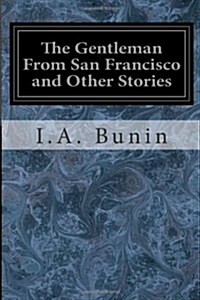 The Gentleman from San Francisco and Other Stories (Paperback)