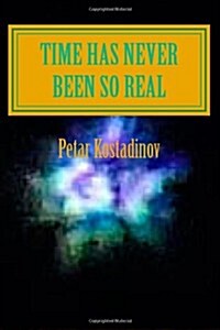 Time Has Never Been So Real(larger Print Edition) (Paperback)