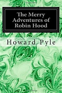 The Merry Adventures of Robin Hood (Paperback)