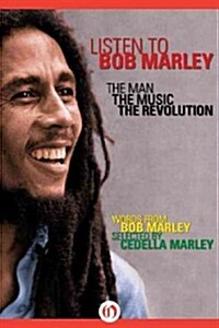 Listen to Bob Marley: The Man, the Music, the Revolution (Paperback)