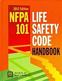 Nfpa 101: Life Safety Code Handbook, 2012 Edition (Hardcover)