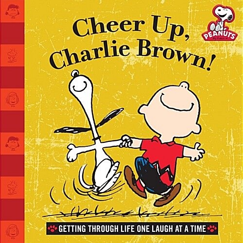 Cheer Up, Charlie Brown!: Getting Through Life One Laugh at a Time (Hardcover)
