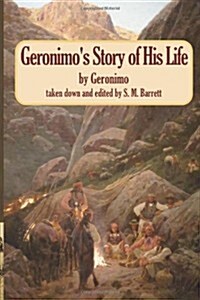 Geronimos Story of His Life (Paperback)