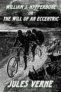 William J. Hypperbone, or the Will of an Eccentric (Paperback)