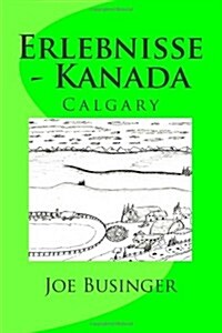 Erlebnisse - Kanada: Calgary (Paperback)