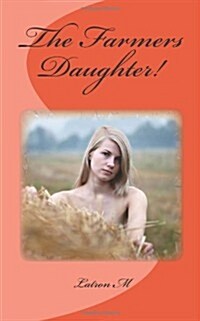 The Farmers Daughter! (Paperback, Large Print)