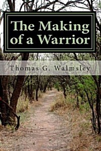 The Making of a Warrior (Paperback)