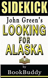 Book Sidekick: Looking for Alaska (Paperback)