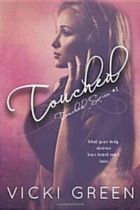 Touched (Touched Series #1) (Paperback)