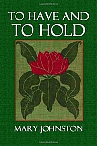 To Have and to Hold (Paperback)