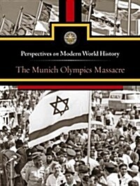 The Munich Olympics Massacre (Library Binding)