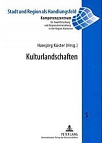 Kulturlandschaften: Analyse Und Planung (Paperback)