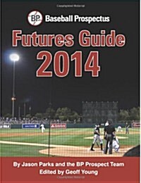 Baseball Prospectus Futures Guide 2014 (Paperback)