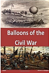 Balloons of the Civil War (Paperback)