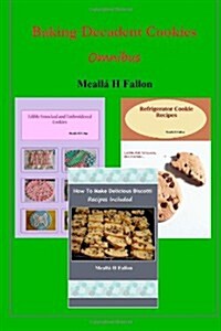 Baking Decadent Cookies - Omnibus (Paperback)